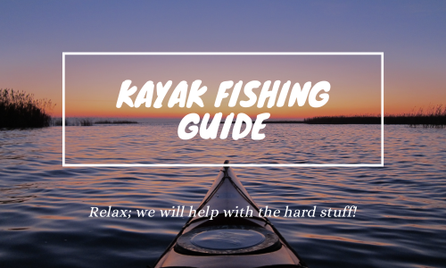 Kayak fishing - Fishing Guide